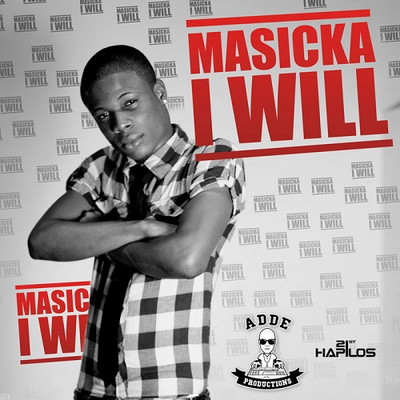 Masicka - I Will