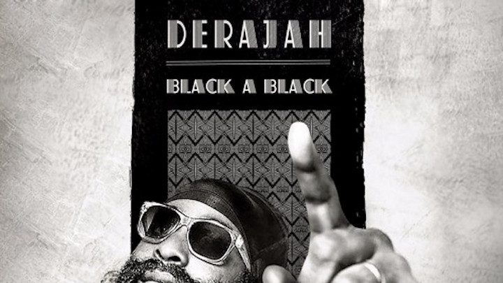 Derajah - Black A Black [11/18/2016]