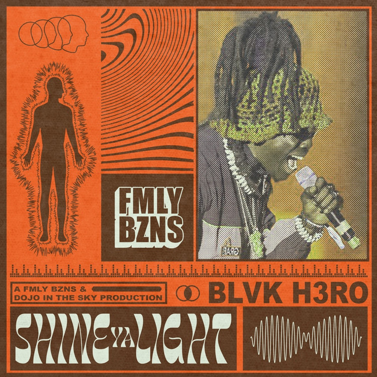 Dojo in the Sky X FMLY BZNS X Blvk H3ro - Shine Ya Light