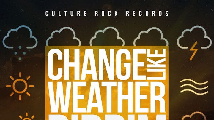 Change Like Weather Riddim (Megamix) [6/28/2019]