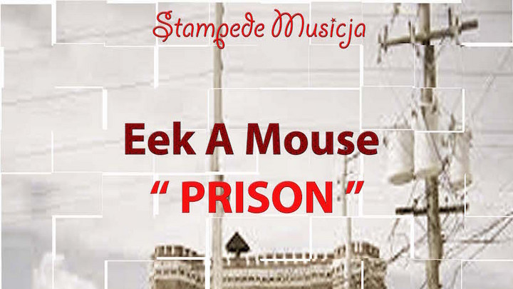 Eek A Mouse - Prison [1/20/2017]