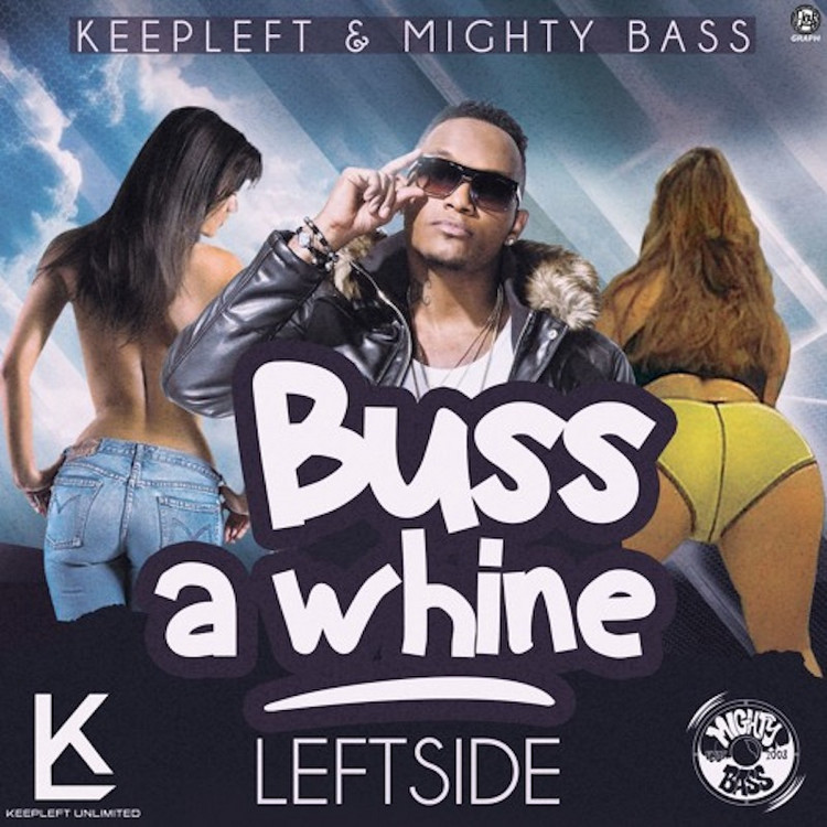 Leftside - Buss A Whine