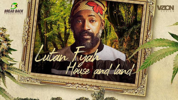 Lutan Fyah - House And Land [9/22/2023]