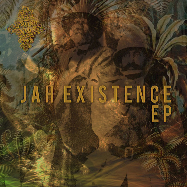 Suns Of Dub - Jah Existence (EP)