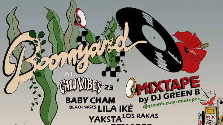 Boomyard at Cali Vibes 2023 (Mixtape by DJ Green B) [1/30/2023]