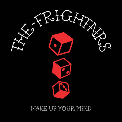 The Frightnrs - Make Up Your Mind