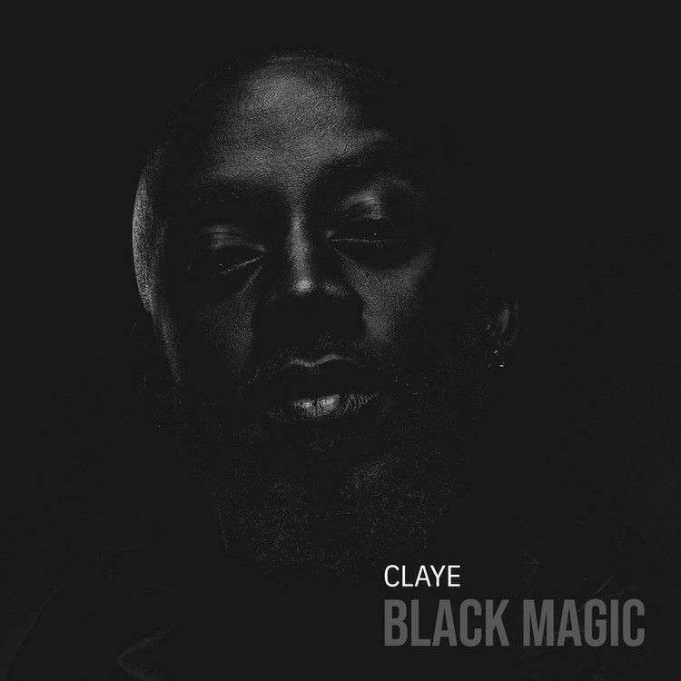 Claye - Black Magic (Full Album)