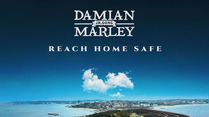 Damian 'Jr Gong' Marley - Reach Home Safe [6/14/2019]