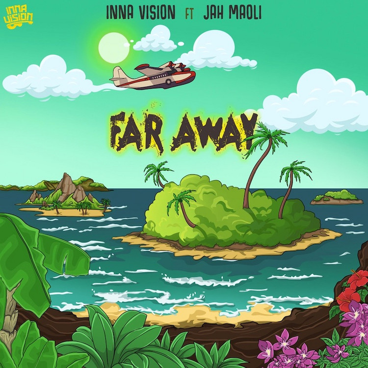 Inna Vision feat. Jah Maoli -  Far Away
