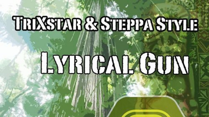 TriXstar & Steppa Style - Lyrical Gun (ePeak RMX) [10/2/2015]