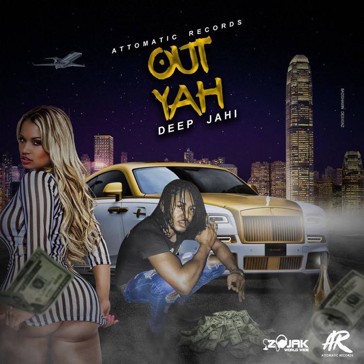 Deep Jahi - Out Yah