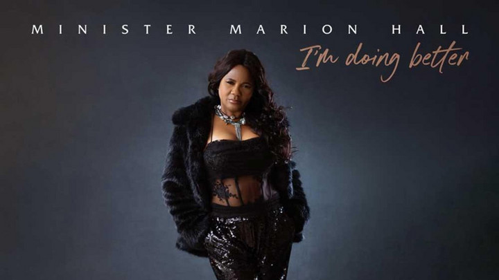 Minister Marion Hall - I'm Doing Better [3/16/2023]