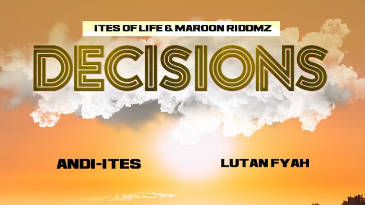 Lutan Fyah & Andi-Ites - Decisions [1/1/2021]