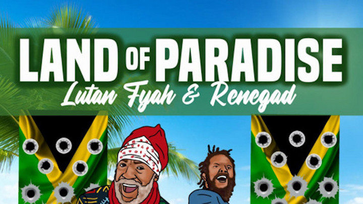 Lutan Fyah & Renegade - Land Of Paradise [6/3/2022]