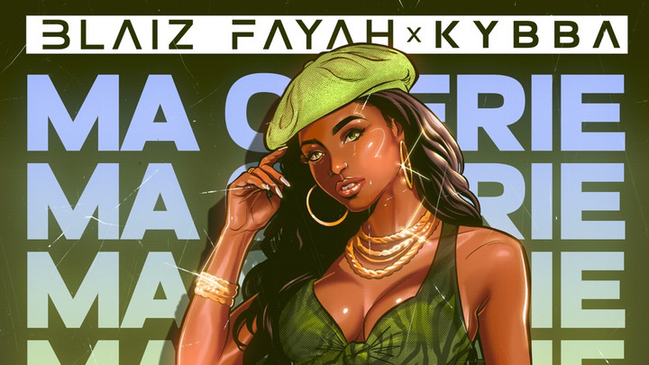 Blaiz Fayah x Kybba - Ma Cherie [2/6/2026]