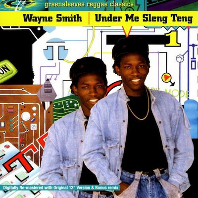 Wayne Smith - Wayne 'Sleng Teng' Smith - Under Me Sleng Teng