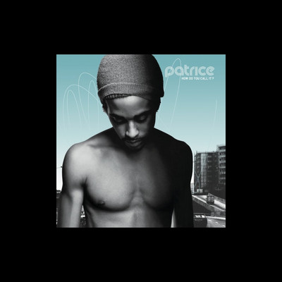 Patrice - How Do You Call It?