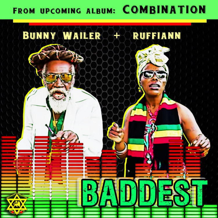 Bunny Wailer feat. Ruffi-Ann - Baddest