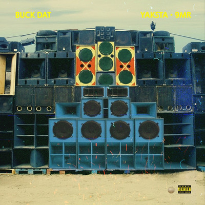 Yaksta & 9MR - Buck Dat