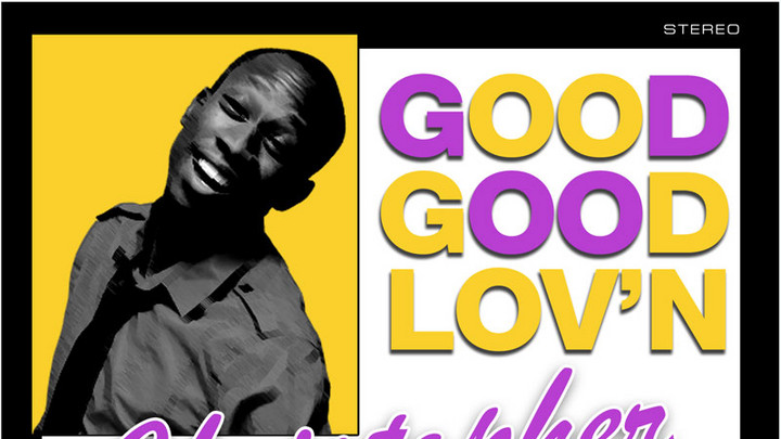 Christopher Ellis - Good Good Lov'n [Official Audio 2017] [5/2/2017]