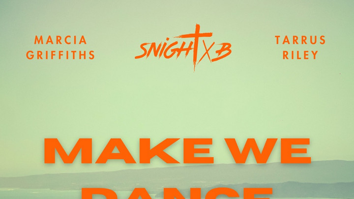 Marcia Griffiths x SnightyB x Tarrus Riley - Make We Dance [4/25/2025]