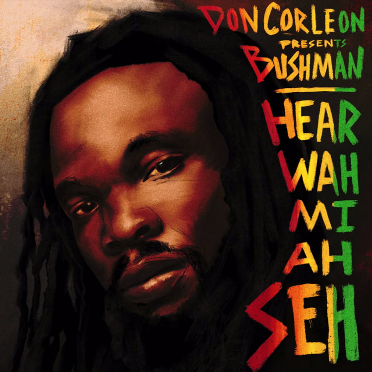 Bushman - Hear Wah Mi Ah Seh