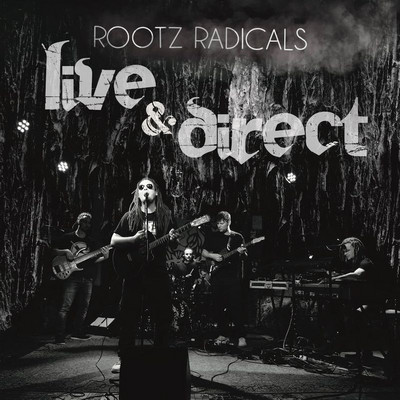 Rootz Radicals - Live & Direct