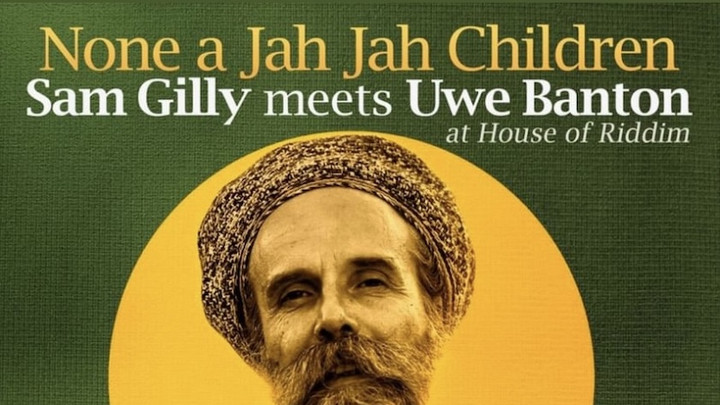 Sam Gilly meets Uwe Banton at House of Riddim - None A Jah Jah Children (A Tribute to Ras Michael) [3/11/2022]