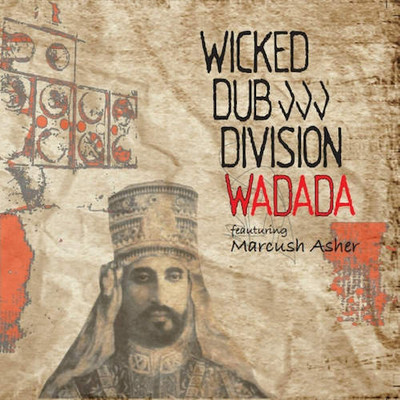 Wicked Dub Division - WaDaDa feat. Marcush Asher
