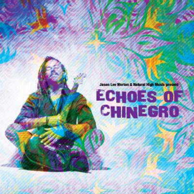 Jason Lee Worton - Echoes of Chinegro EP