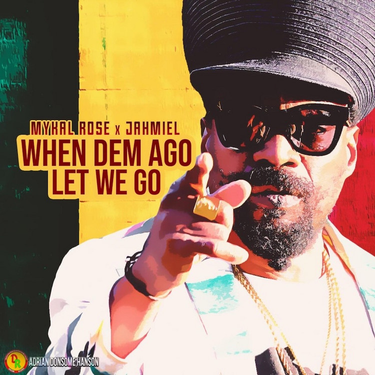 Mykal Rose fest. Jahmiel - When Dem Ago Let We Go