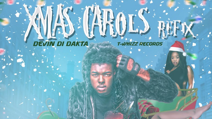 Devin Di Dakta - Xmas Carols (Refix ) [11/13/2018]