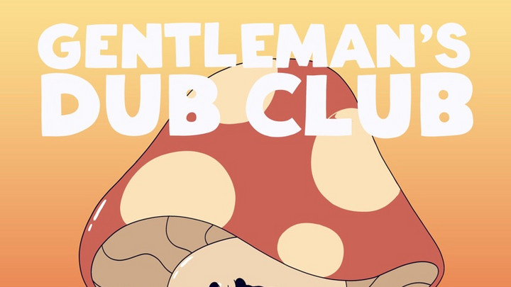 Gentleman's Dub Club - Gone [5/26/2023]