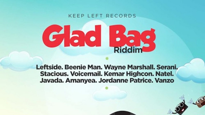Glad Bag Riddim (Megamix) [2/19/2018]