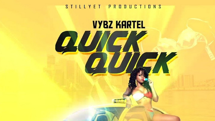 Vybz Kartel - Quick, Quick [12/13/2019]