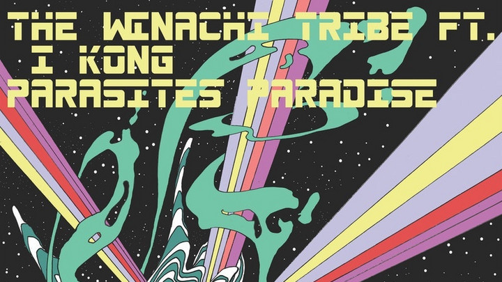 The Winachi Tribe feat. I Kong - Parasites Paradise [5/11/2019]