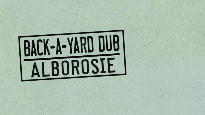 Alborosie - Back-a-Yard Dub (Full Album) [4/23/2021]