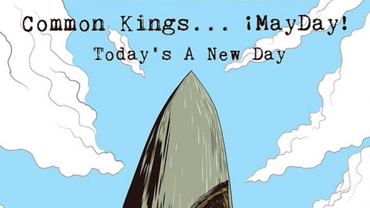 Common Kings feat. ¡MAYDAY! - Today's A New Day [12/1/2017]
