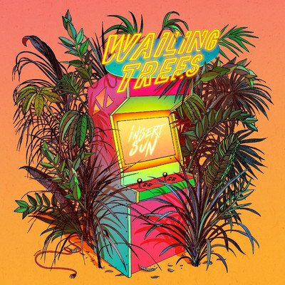Wailing Trees - Insert Sun