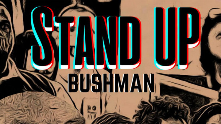 Bushman - Stand Up [11/19/2021]