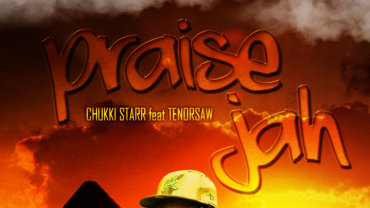 Chukki Starr feat. Tenor Saw - Praise Jah [6/29/2015]