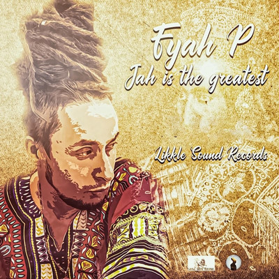 Fyah P - Jah Is The Greates