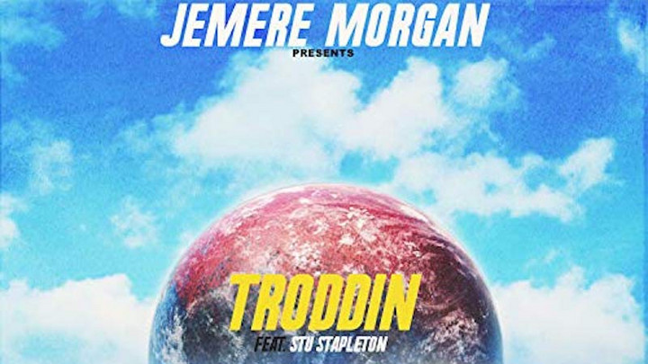 Jemere Morgan feat. Stu Stapleton - Troddin [1/4/2019]