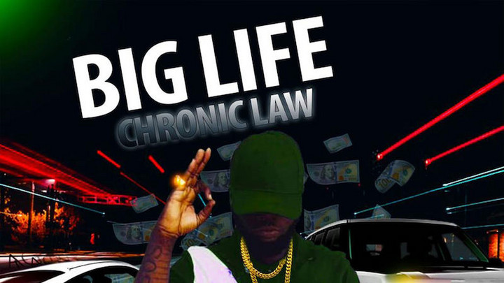 Chronic Law - Big Life [5/22/2019]