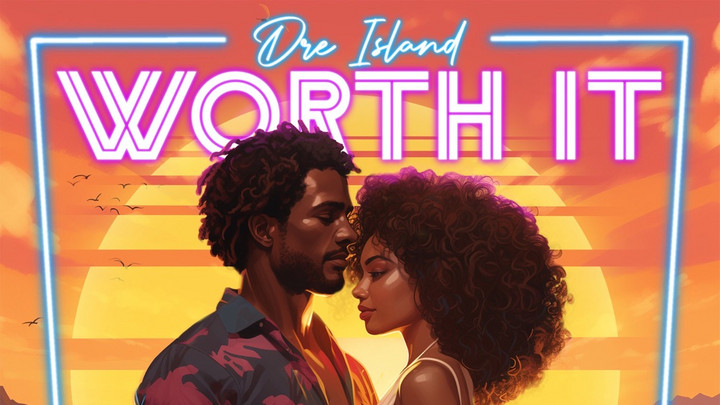 Dre Island - Worth It [2/9/2024]