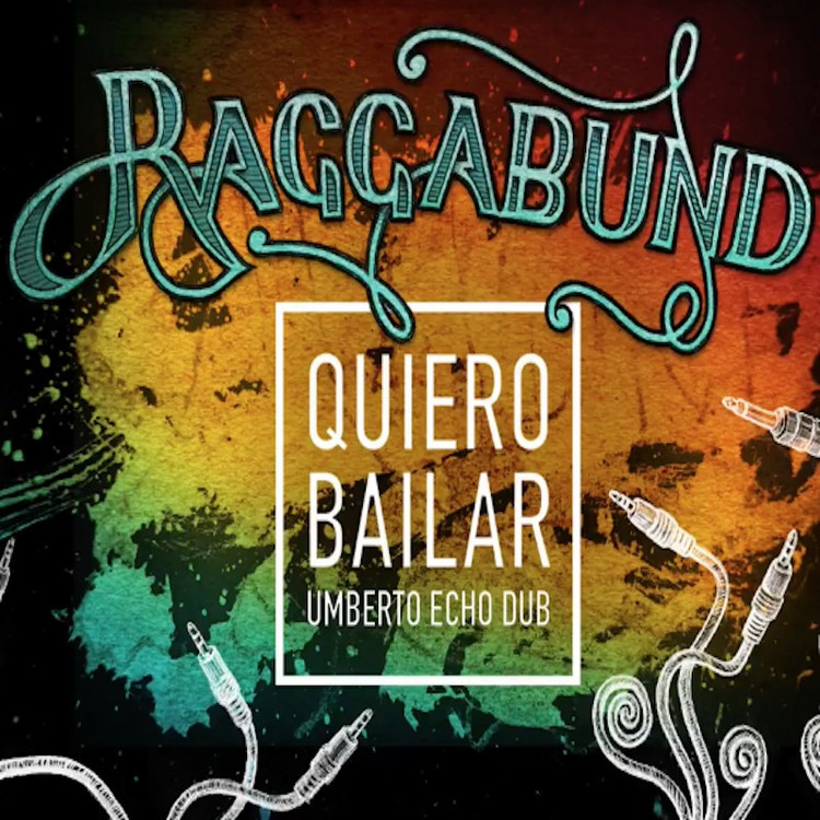 Raggabund - Quiero Bailar (Umberto Echo Dub)
