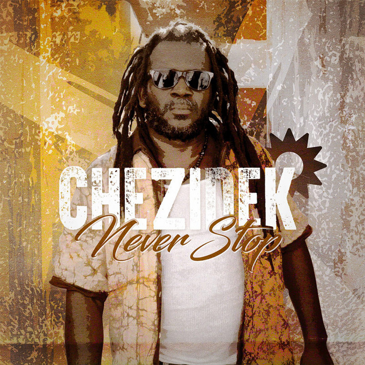 Chezidek - Never Stop (Full Album)