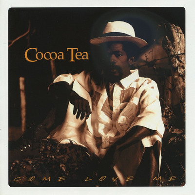 Cocoa Tea - Come Love Me