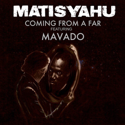 Matisyahu - Coming from Afar feat. Mavado
