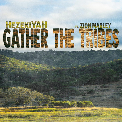 HezekiYah feat. Zion Marley - Gather The Tribes